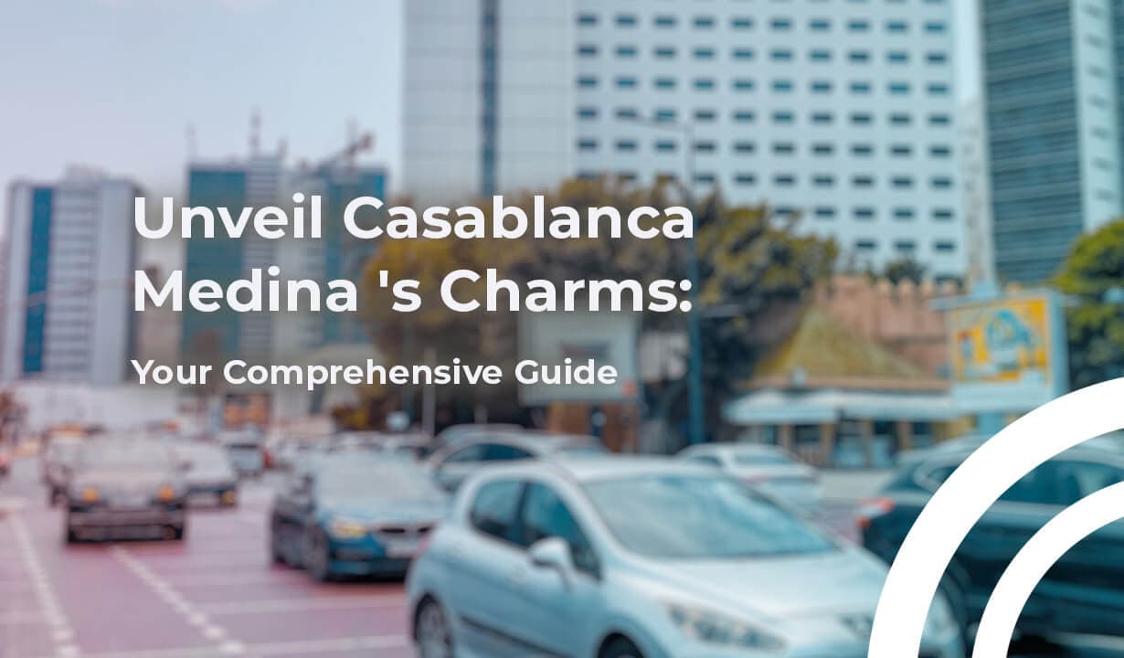 What to See and Do in Casablanca Medina ?