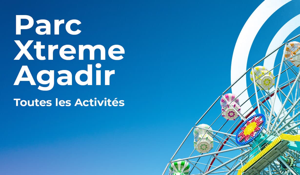 Parc Xtreme Agadir - Toutes les Activités